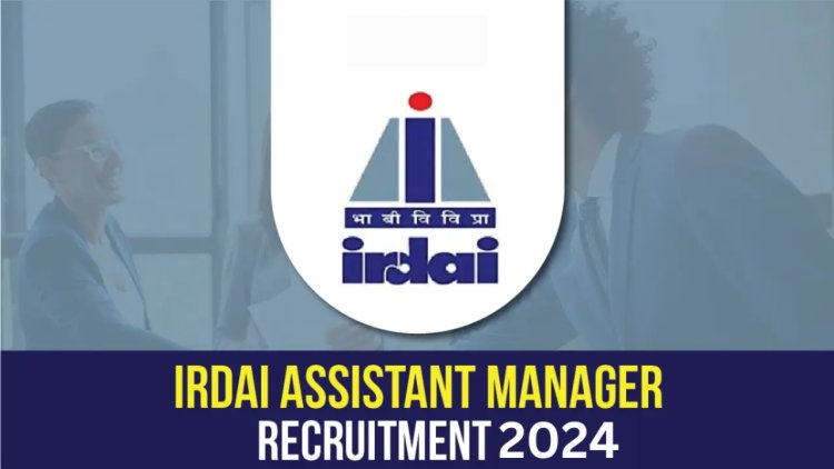 IRDAI Recruitment 2024: Golden opportunity to become Assistant Manager in Insurance Regulatory Authority, salary up to 1.4 lakh